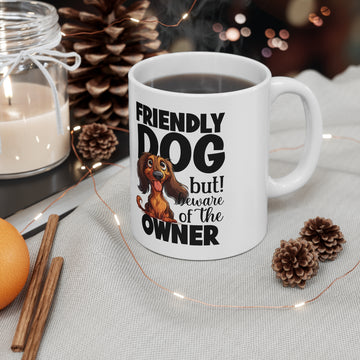 Beware of the owner - Ceramic Coffee Cup, 11oz
