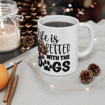 Life is better with the dogs - Ceramic Coffee Cup, 11oz