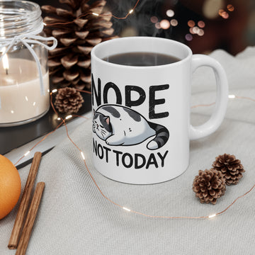 Nope, not today - Ceramic Coffee Cup, 11oz