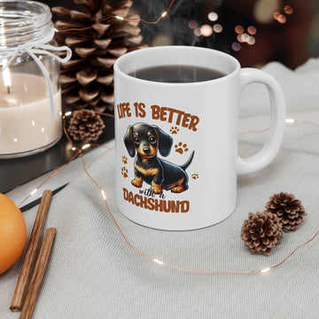 Life is better with a Dachshund - Ceramic Coffee Cup, 11oz